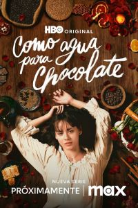 Сериал: Как вода для шоколада