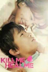 Дорама: Убей меня, исцели меня